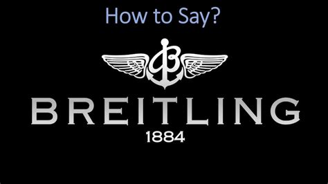 how to pronounce Breitling watches